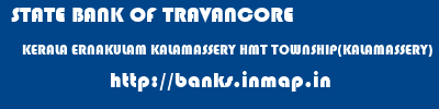 STATE BANK OF TRAVANCORE  KERALA ERNAKULAM KALAMASSERY HMT TOWNSHIP(KALAMASSERY)  banks information 
